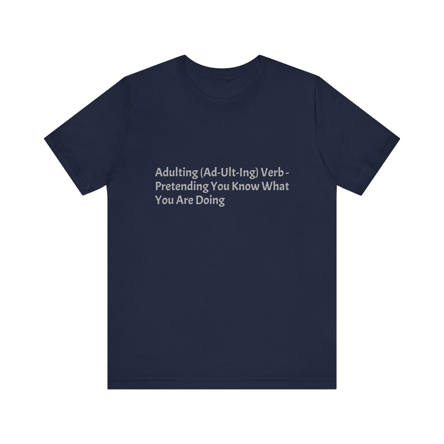 Confession: We're all just winging it. This shirt is your official adulting uniform.