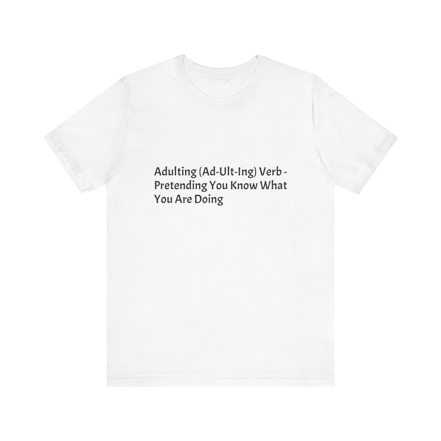 Confession: We're all just winging it. This shirt is your official adulting uniform.