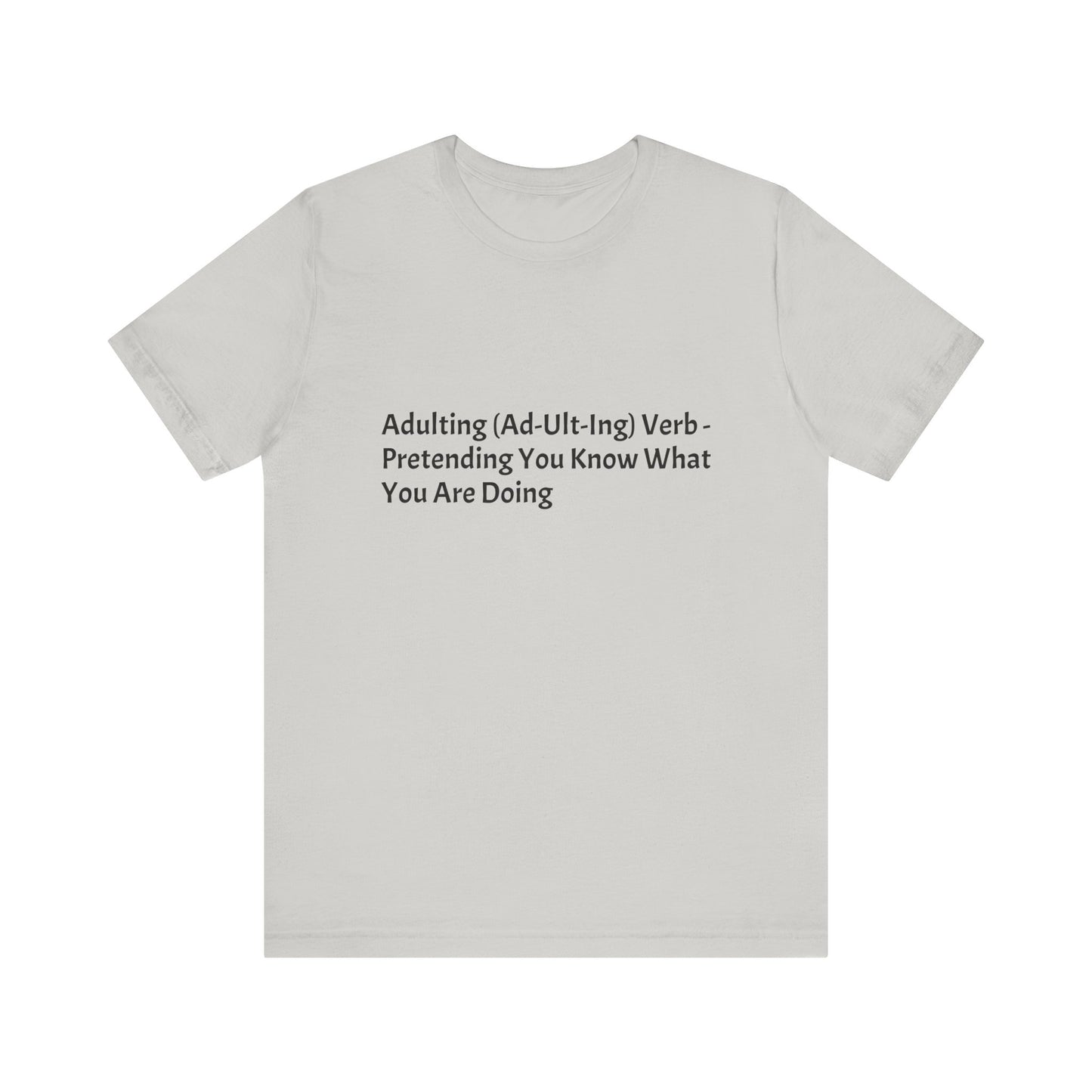 Confession: We're all just winging it. This shirt is your official adulting uniform.