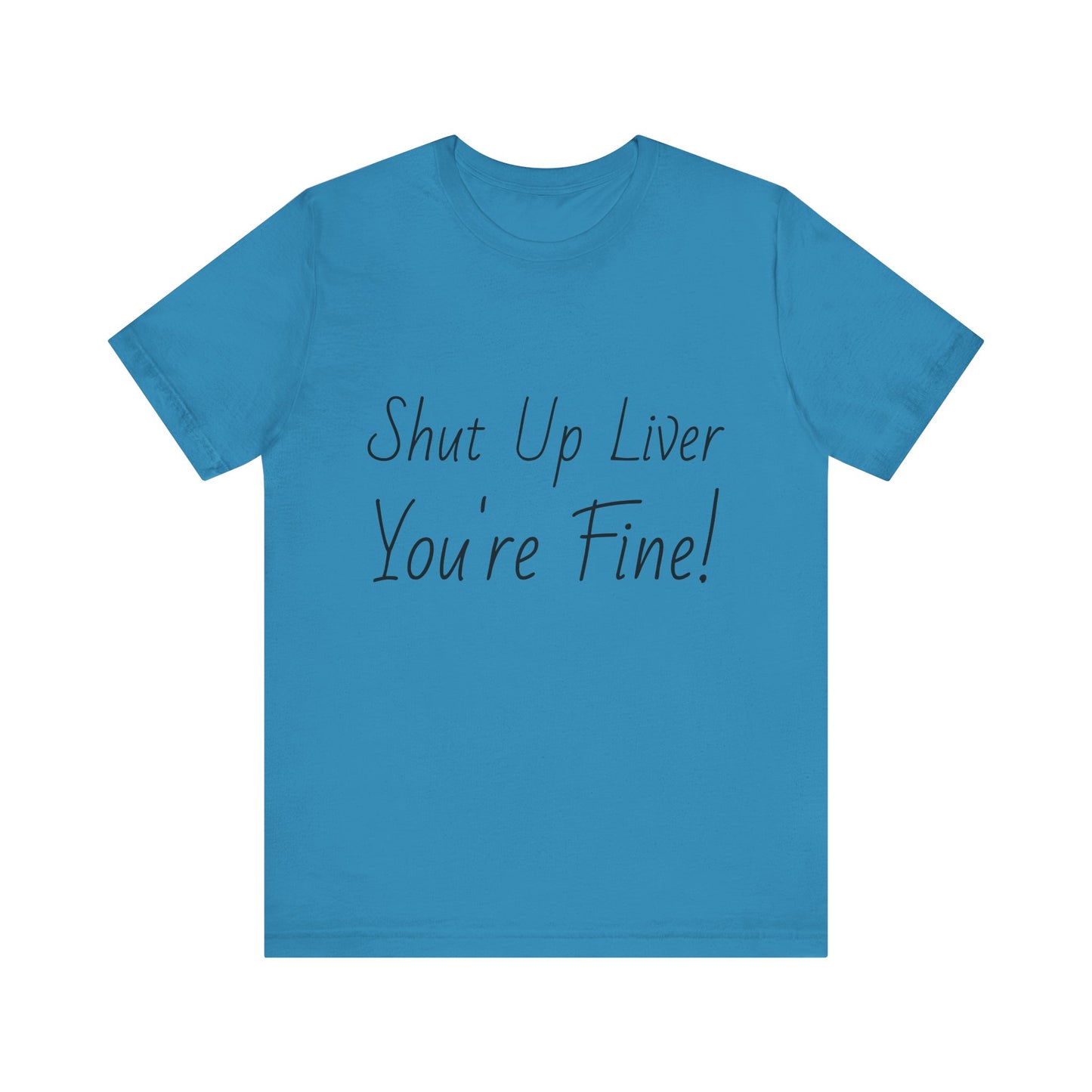 Shut Up Liver!