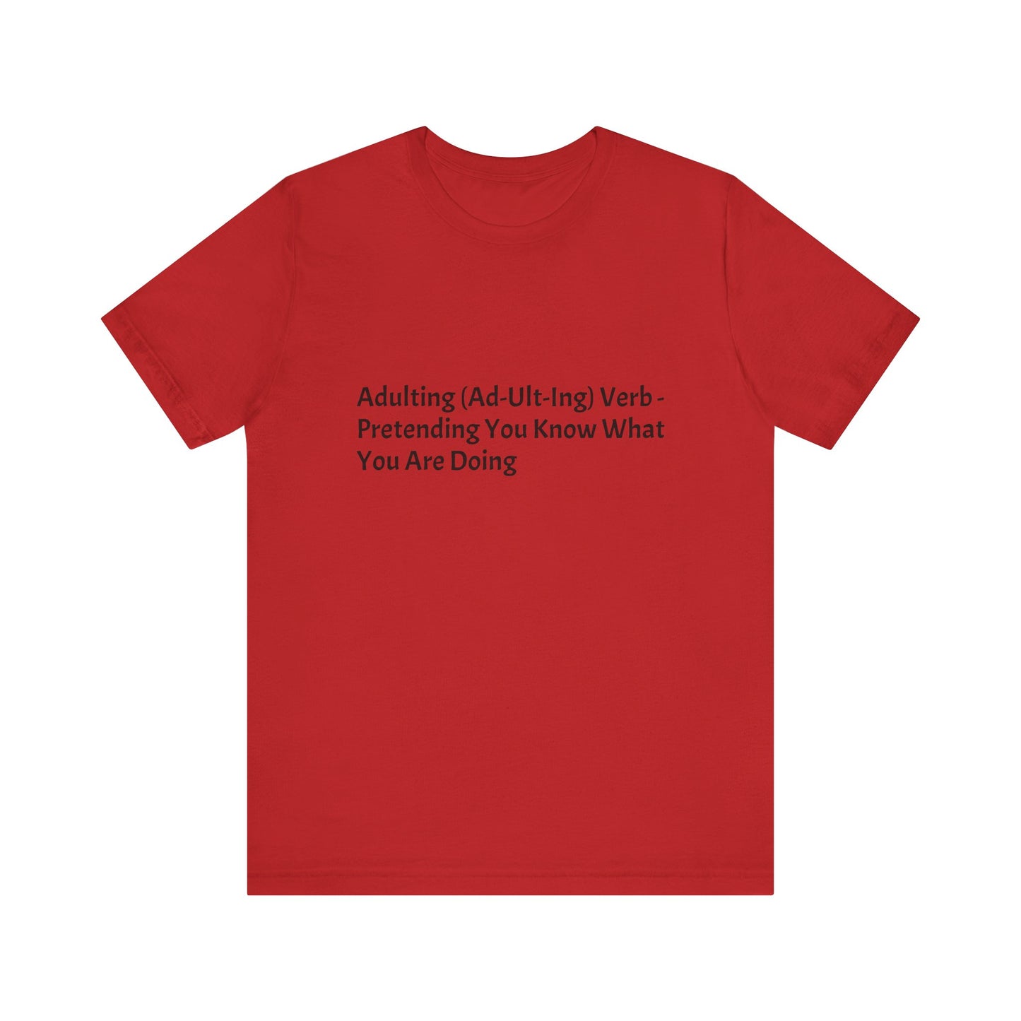 Confession: We're all just winging it. This shirt is your official adulting uniform.